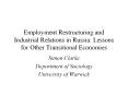 Employment Restructuring and Industrial Relations in Russia: Lessons for Other Transitional Economies PowerPoint PPT Presentation