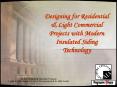 Designing for Residential & Light Commercial Projects with Modern Insulated Siding Technology PowerPoint PPT Presentation