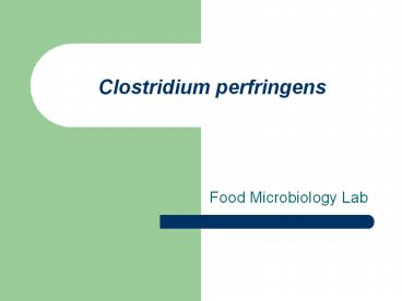 Clostridium perfringens Food Microbiology Lab Enumeration