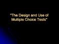 The Design and Use of Multiple Choice Tests PowerPoint PPT Presentation