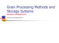 Grain Processing Methods and Storage Systems ekowidodo_nmt@yahoo.co.id nonrum1.wordpress.com PowerPoint PPT Presentation