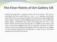 The Finer Points of Art Gallery UK PowerPoint PPT Presentation