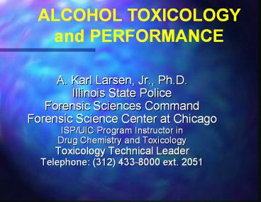 A. Karl Larsen, Jr., Ph.D.