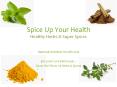 Spice Up Your Health Healthy Herbs & Super Spices PowerPoint PPT Presentation