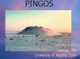 PINGOS Jennifer Vinck Geology 495 University of Regina, 200 PowerPoint PPT Presentation