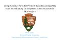 Using National Parks for Problem Based Learning (PBL) in an Introductory Earth System Science Course for Non-majors PowerPoint PPT Presentation