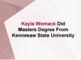 Kayla Womack Did Masters Degree From Kennesaw State University PowerPoint PPT Presentation