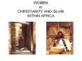 WOMEN in CHRISTIANITY AND ISLAM WITHIN AFRICA ISLAM IN PowerPoint PPT Presentation
