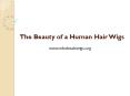 The Beauty of a Human Hair Wigs