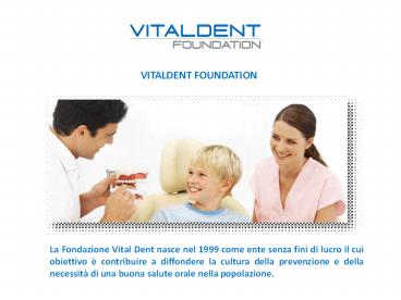 I centri odontoiatrici Vitaldent Torino presentano Vitaldent Foundation
