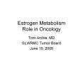 Estrogen Metabolism Role in Oncology PowerPoint PPT Presentation