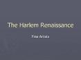 The Harlem Renaissance PowerPoint PPT Presentation