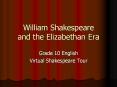 William Shakespeare and the Elizabethan Era PowerPoint PPT Presentation