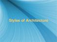 Styles of Architecture PowerPoint PPT Presentation