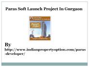 Paras Soft launch Project In Gurgaon Call 9650268727