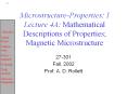 Microstructure-Properties: I Lecture 4A: Mathematical Descriptions of Properties; Magnetic Microstructure PowerPoint PPT Presentation