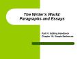 The Writer’s World: Paragraphs and Essays PowerPoint PPT Presentation