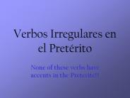 Verbos Irregulares en el Pretйrito