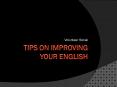TIPS ON Improving Your English PowerPoint PPT Presentation