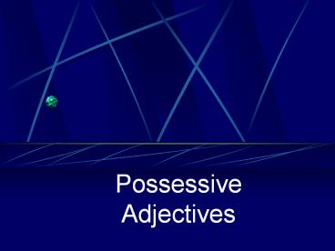 Possessive Adjectives
