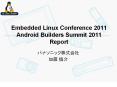 Embedded Linux Conference 2011 Android Builders Summit 2011 Report PowerPoint PPT Presentation