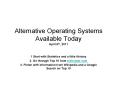 Alternative Operating Systems Available Today April 6th, 2011 PowerPoint PPT Presentation