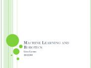 Machine Learning and Robotics