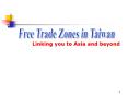 Free Trade Zones in Taiwan PowerPoint PPT Presentation
