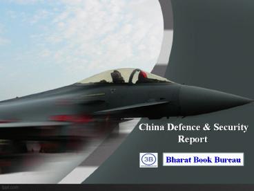 China Defence & Security Report