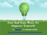Fast And Easy Ways To Improve Yourself
