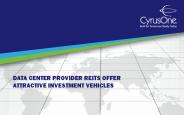 Data Center Provider REITs Offer Attractive Investment Vehicles