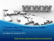 7 Surefire Ways To Increase Your Traffic Starting Yesterday