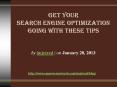 Get Your Search Engine Optimization Going With These Tips PowerPoint PPT Presentation