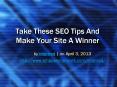 Take These SEO Tips And Make Your Site A Winner PowerPoint PPT Presentation