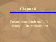 Precambrian Earth and Life History—The Archean Eon