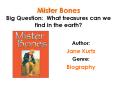 Mister Bones Big Question: What treasures can we find in the earth? PowerPoint PPT Presentation