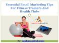 Essential Email Marketing Tips For Fitness Trainers And Health Clubs