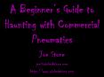 A Beginner’s Guide to Haunting with Commercial Pneumatics PowerPoint PPT Presentation