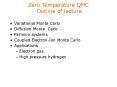 Zero Temperature QMC Outline of lecture PowerPoint PPT Presentation