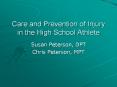 Care and Prevention of Injury in the High School Athlete PowerPoint PPT Presentation