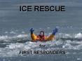 ICE RESCUE PowerPoint PPT Presentation