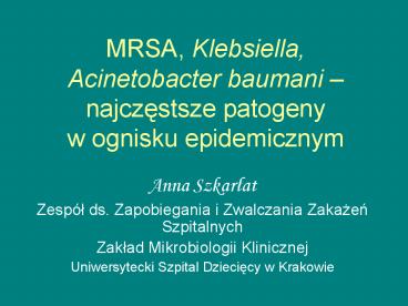 MRSA, Klebsiella, Acinetobacter baumani – najczestsze patogeny w ognisku epidemicznym