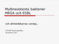 Multiresistenta bakterier MRSA och ESBL PowerPoint PPT Presentation