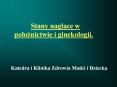 Stany naglace w poloznictwie i ginekologii. PowerPoint PPT Presentation
