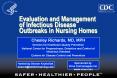 Evaluation and Management of Infectious Disease Outbreaks in Nursing Homes PowerPoint PPT Presentation