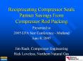 Reciprocating Compressor Seals Partner Savings From Compressor Rod Packing PowerPoint PPT Presentation