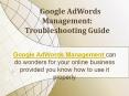Google AdWords Management: Troubleshooting Guide