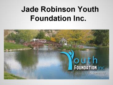 Jade Robinson Youth Foundation Inc. La Verkin, UT - A Non-Profit School