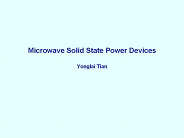 Microwave Solid State Power Devices Yonglai Tian