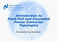 Introduction to Push-Pull and Cascaded Power Converter Topologies PowerPoint PPT Presentation